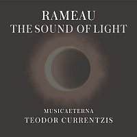 Teodor Currentzis – Rameau - The Sound of Light