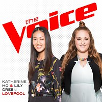 Katherine Ho, Lily Green – Lovefool [The Voice Performance]