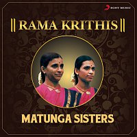 Matunga Sisters – Rama Krithis