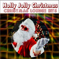 Holly Jolly Christmas, Christmas Lounge Hits