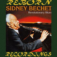 Sidney Bechet – Revolutionary Blues - 1941-1951 (HD Remastered)