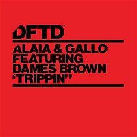 ALAIA & Gallo – Trippin' (feat. Dames Brown) [Extended Mixes]
