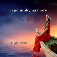 Michal Frank – Vzpomínky na moře