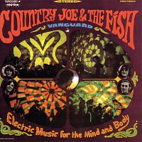 Country Joe & The Fish – Electric Music For The Mind And Body