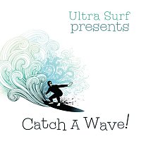 Přední strana obalu CD Ultra-Surf Presents: Catch A Wave