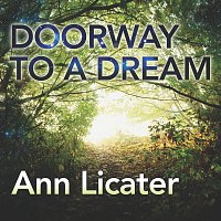 Ann Licater – Doorway to a Dream
