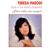 Teresa Parodi – Mba É Pa Reicó, Chamigo