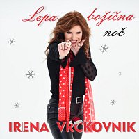 Irena Vrčkovnik – Lepa božična noč