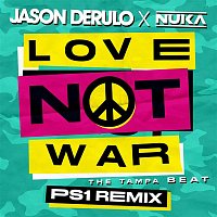 Jason Derulo x Nuka – Love Not War (The Tampa Beat) (PS1 Remix)