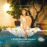 Jace Chan, Jan Curious – I Wish [Poolside Version]