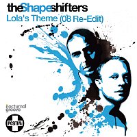 The Shapeshifters – Lola's Theme [2008 Re-Edit]