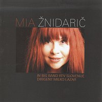 Mia Znidaric, Big band rtv Slovenija – Preblizu predalec