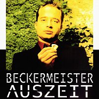 Beckermeister – Auszeit