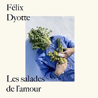 Félix Dyotte – Les salades de l'amour