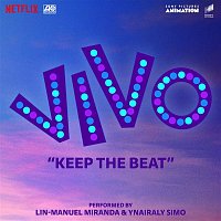 Lin-Manuel Miranda, Ynairaly Simo – Keep the Beat (From the Motion Picture "Vivo")