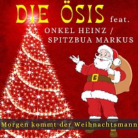 Morgen kommt der Weihnachtsmann (feat. Onkel Heinz & Spitzbua Markus)