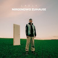 LAZLO – Nirgendwo Zuhause