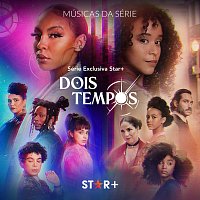 Dois Tempos [Músicas da Série]