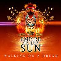 Empire Of The Sun – Walking On A Dream [Remixes]