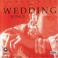 Anwar Rafi – Wedding Songs: Babul Ke Ghar