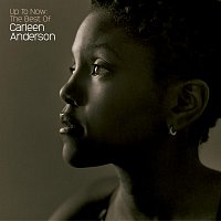 Přední strana obalu CD Up To Now: The Best Of Carleen Anderson