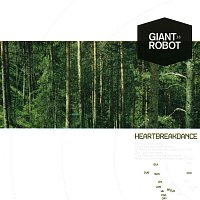 Giant Robot – Heartbreakdance