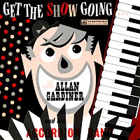 Allan Gardiner And His Accordion Band – Get The Show Going