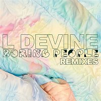L Devine – Boring People (Remixes)