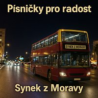 Synek z Moravy – Synek z Moravy Písníčky pro radost