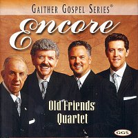 Old Friends Quartet – Encore: Old Friends Quartet