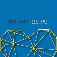 Royce Lovett – Love Wins [Deluxe]