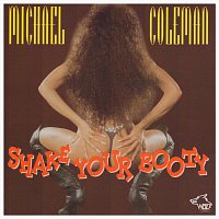 Michael Coleman – Shake Your Booty
