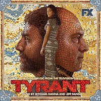 Mychael Danna, Jeff Danna – Tyrant [Original Music from the Television Series]