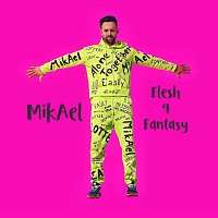 MikAel – Flesh 4 Fantasy MP3