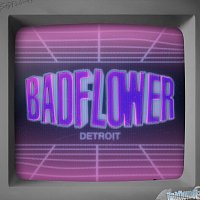 Badflower – Detroit