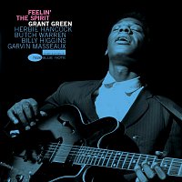 Grant Green – Feelin' The Spirit [Remastered]