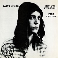 Patti Smith – Hey Joe / Piss Factory