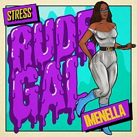 Stress, Imenella – Rude Gal