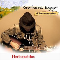 Gerhard Egger & Die Mostrocker – Herbstzeitlos