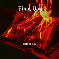 Bishop Peters – Final Days