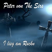 Peter von the Sirs – I lieg am Ruckn