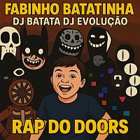 DJ Batata, Fabinho Batatinha, DJ Evolucao – Rap Do Doors