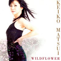 Keiko Matsui – Wildflower