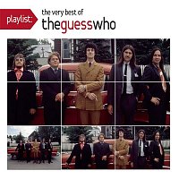 The Guess Who – Playlist: The Very Best Of The Guess Who