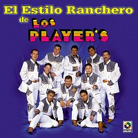 Los Player's – El Estilo Ranchero De Los Player's