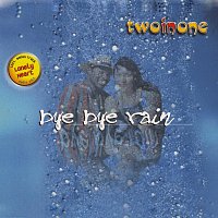 Two In One – Bye Bye Rain