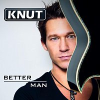 Knut – Better Man