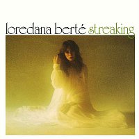 Loredana Berte – Streaking