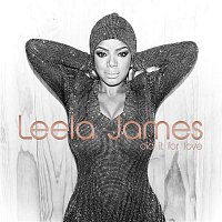 Leela James – Did It For Love