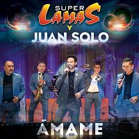 Super Lamas, Juan Solo – Ámame